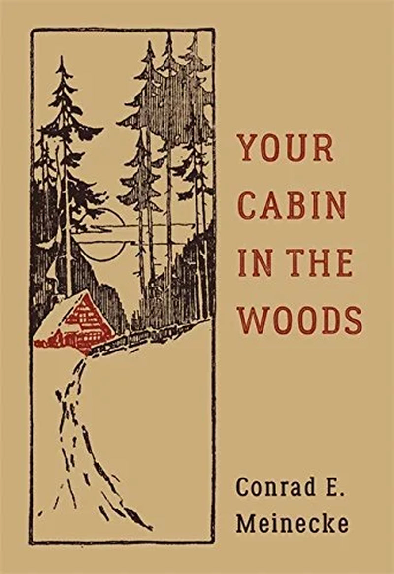 Classic Outdoors Your Cabin in the Woods, (Hardcover)